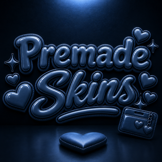 Premade Skins